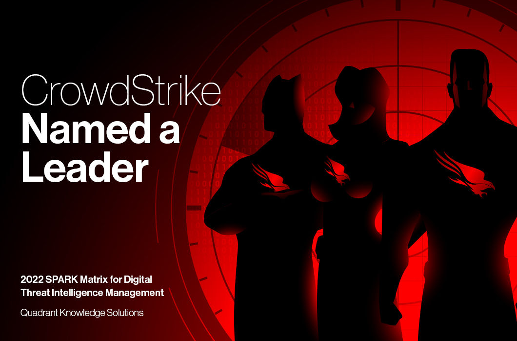 Quadrant Knowledge Solutions Names CrowdStrike a Leader in the 2022 SPARK Matrix for Digital Threat Intelligence Management