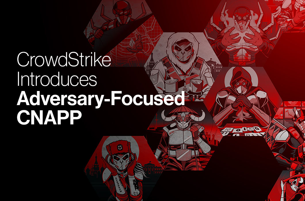 CrowdStrike Delivers Adversary-Focused, Platform Approach to CNAPP and Cloud Security