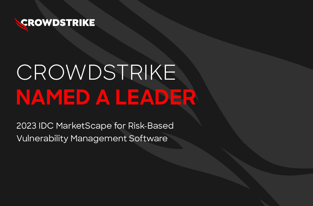 CrowdStrike Named a Leader in Risk-Based Vulnerability Management by IDC MarketScape