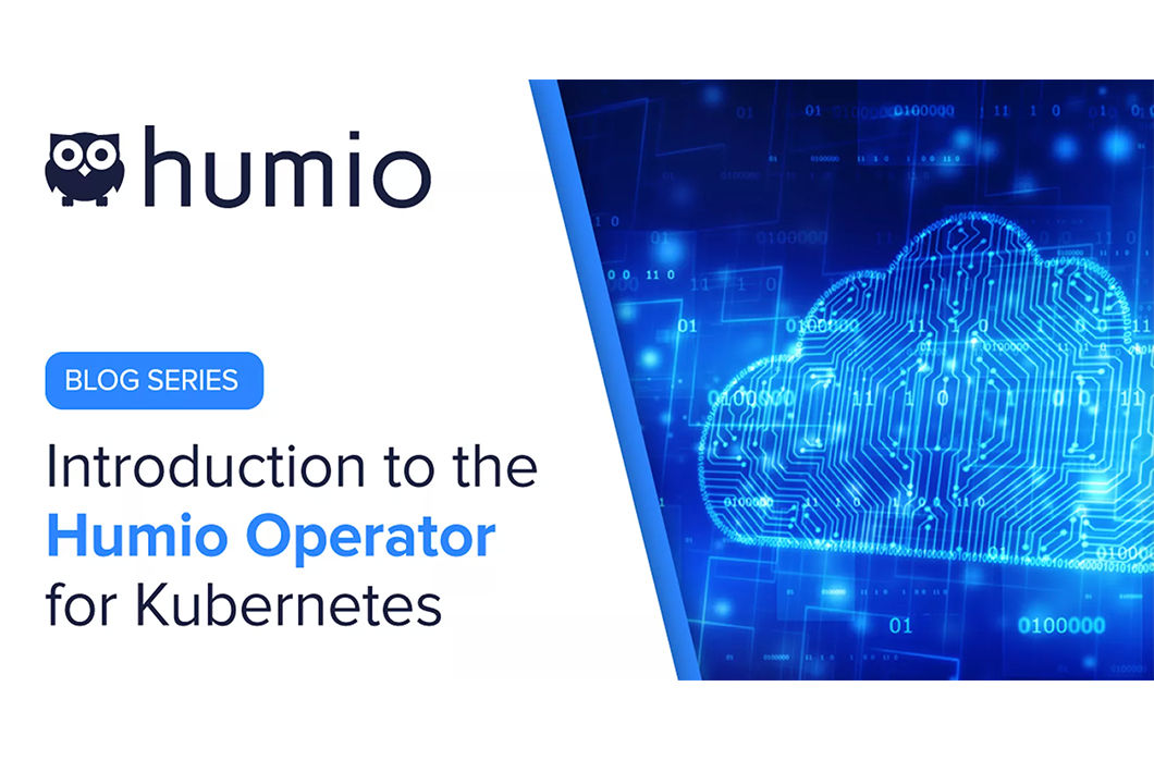 Introduction to the Humio Operator for Kubernetes