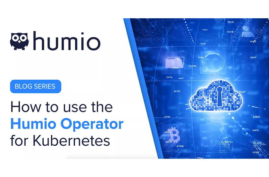 How to use the Humio Operator to run Humio on Kubernetes