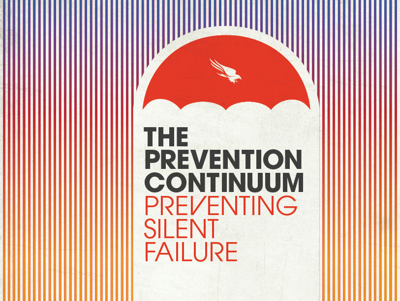 The Prevention Continuum: Preventing Silent Failure