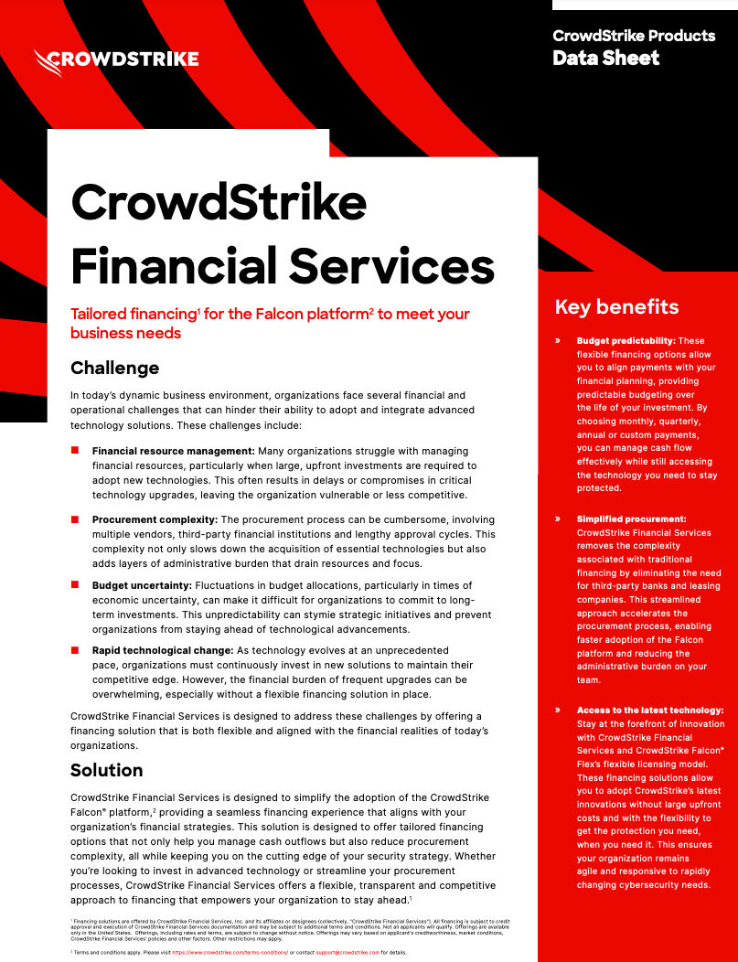 In today’s dynamic business environment, organizations face several financial and operational challenges that can hinder their ability to adopt and integrate advanced technology solutions, including financial resource management, procurement complexity, budget uncertainty, and rapid technological change. CrowdStrike Financial Services is designed to simplify the adoption of the CrowdStrike Falcon