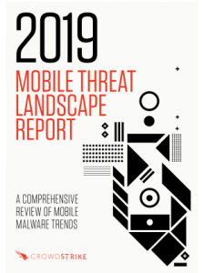 2019 Mobile Threat Landscape Report