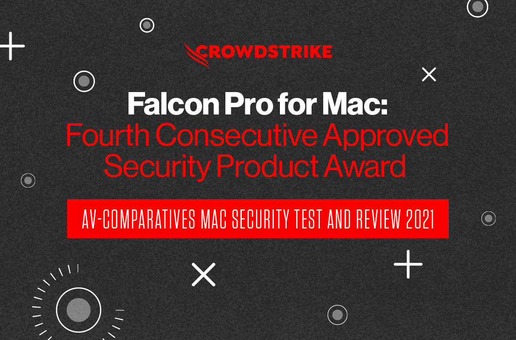 CrowdStrike Falcon® Pro for Mac Wins Fourth AV-Comparatives Approved Security Product Award