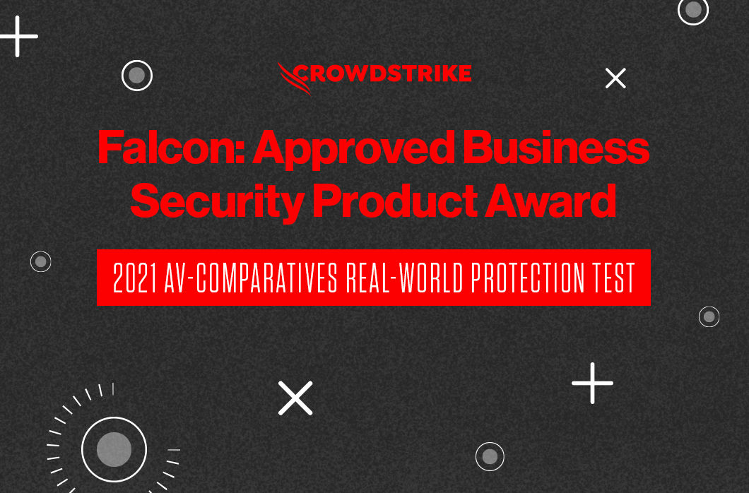 CrowdStrike Falcon® Awarded AV-Comparatives Approved Business Security Product for the Second Time in 2021